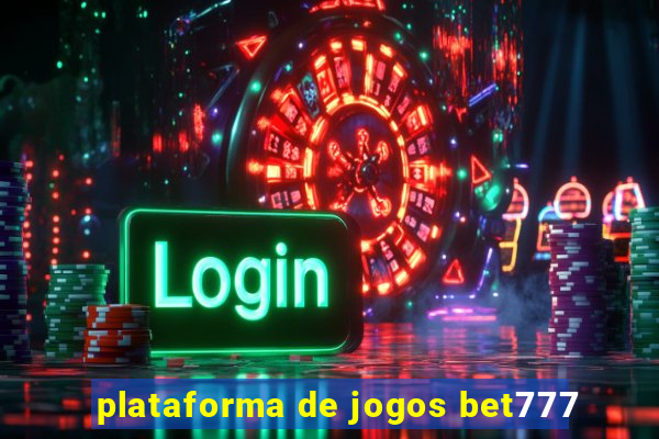plataforma de jogos bet777